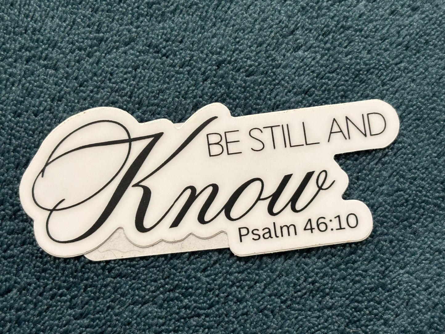 Be Still and Know Sticker