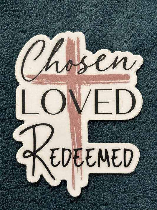 Chosen, Loved Redeemed Sticker